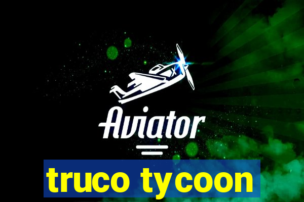 truco tycoon